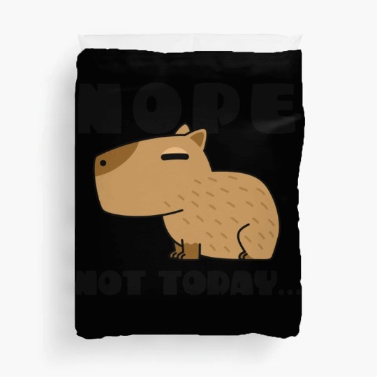 Nope not today Capybara Cute animal Funny Design Duvet Covers