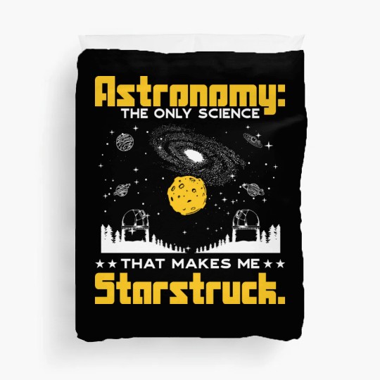 Astronomy: The science that makes me starstruck. Duvet Covers