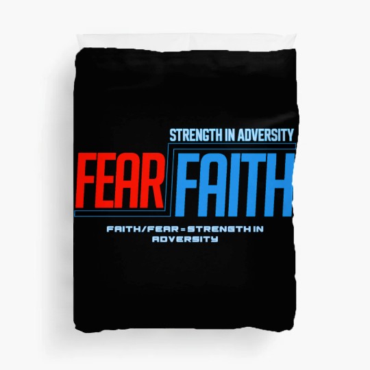 Faith Over Fear Duvet Covers