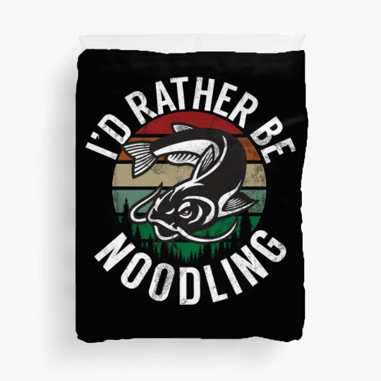 Id Rather Be Noodling Catfish Catfishing Angler Duvet Covers