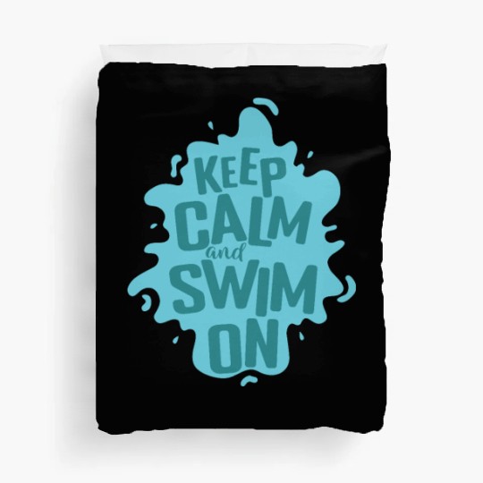 Keep Calm and Swim on Sport Training Duvet Covers