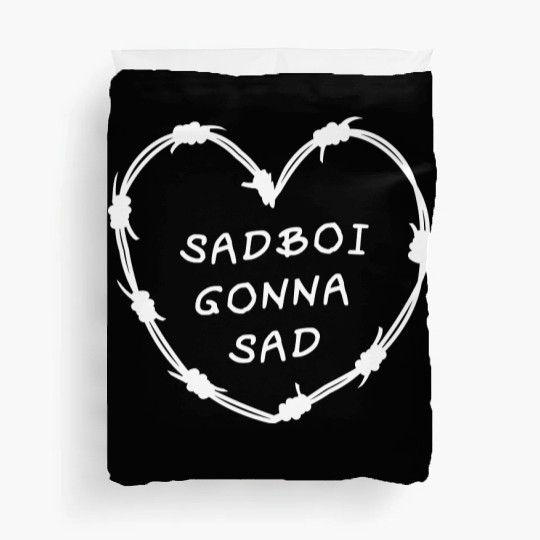 Sadboi Gonna Sad Duvet Covers