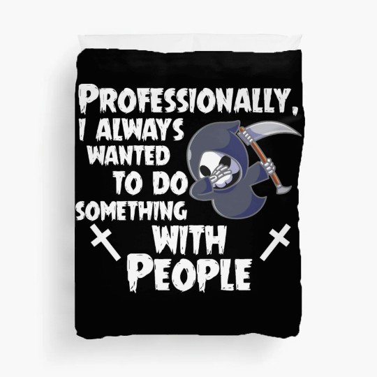Grim Reaper Funny, Working With People Duvet Covers