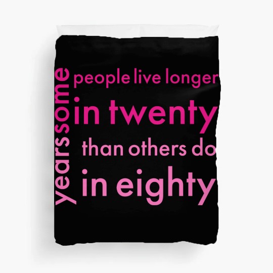 doctor who quotes ,some people live longer in twen Duvet Covers