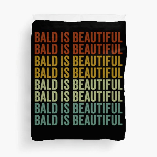 Bald Is Beautiful Duvet Covers