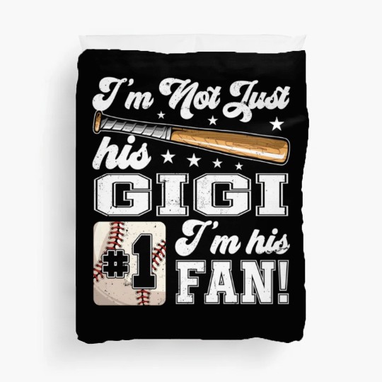 I'M Not Just His Gigi I'M His Number One Fan Baseb Duvet Covers