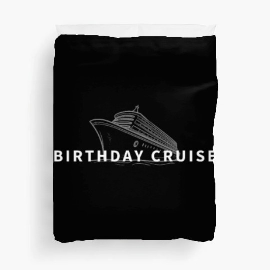 Birthday Cruise Ship Cruise Duvet Covers