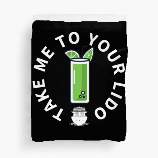 Cruise Ship Take Me To Your Lido Cruise Duvet Covers