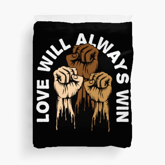 Love Will Always Win Social Justice Kindness Duvet Covers
