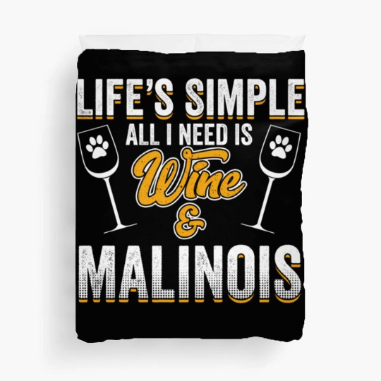 Belgian Malinois Dog Dog Wine Saying Pun Quote Duvet Covers