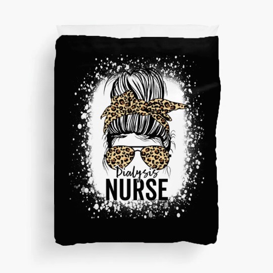 Dialysis Nurse Appreciation Messy Bun Dialysis Duvet Covers