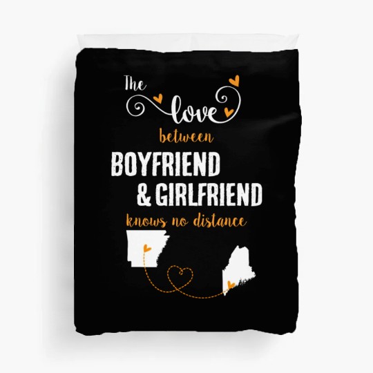 Love Between BF And GF Arkansas To Maine Gift Duvet Covers