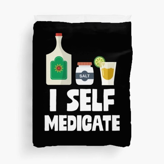 I Self Medicate Tequila Bottle Lime Salt Shot Pun Duvet Covers