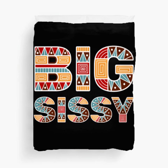 Big Sissy Duvet Covers