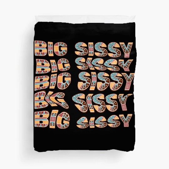 Big Sissy Duvet Covers