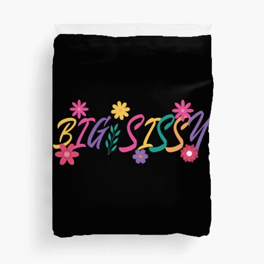 Big Sissy Duvet Covers