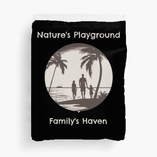 NATURES PLAYGROUND FAMILYS HAVEN Duvet Covers