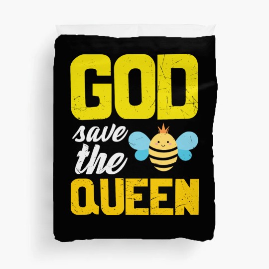 Earth Quote God Save The Queen Bee Duvet Covers