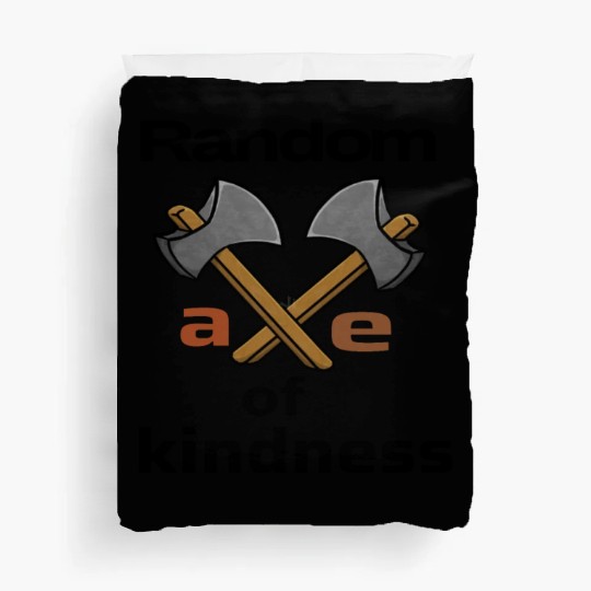 random axe of kindness Duvet Covers