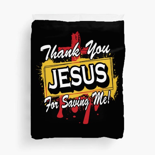 Thank You Jesus For Saving Me Love Jesus Christian Duvet Covers