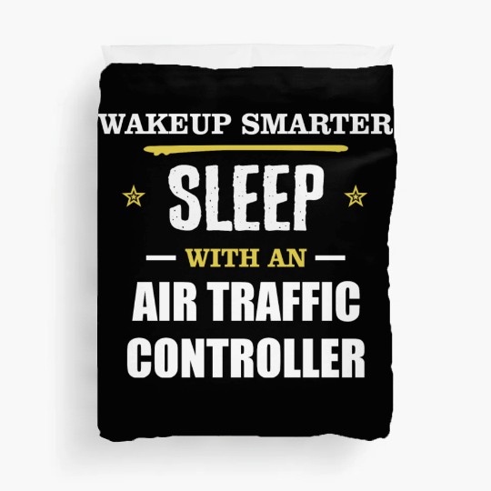 Wakeup Smarter Sleep WIth Air Traffic Controller Duvet Covers