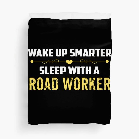 Wake Up Smarter Sleep With A ROAD WORKER Duvet Covers