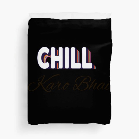 Chill karo bhai (urdu) ' Just chill my dear' Duvet Covers