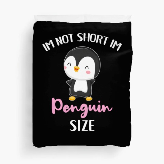 Im Not Short Im Penguin Size Duvet Covers