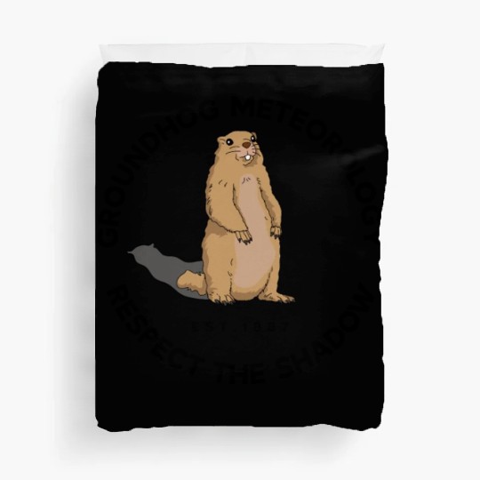 Respect The Shadow Rodent Happy Groundhog Day Duvet Covers