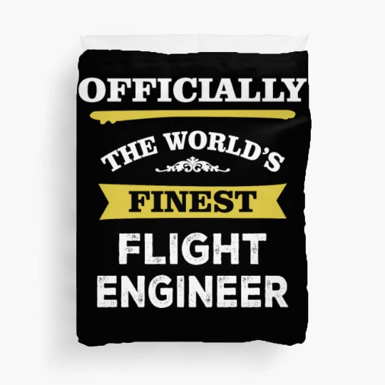 The World's Finest Flight Engineer Duvet Covers