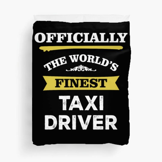 The World's Finest Taxi Driver Duvet Covers
