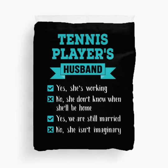Tennis Player's Husband Checklist Awesome Gift Duvet Covers