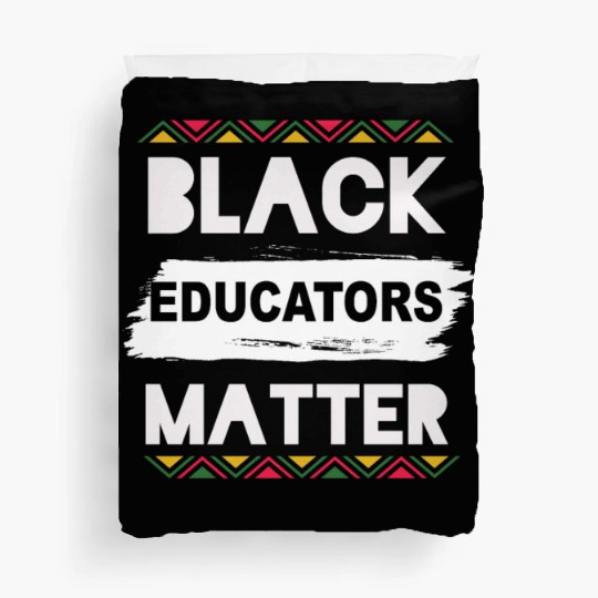Black Educators Matter African History Teacher Men Duvet Covers