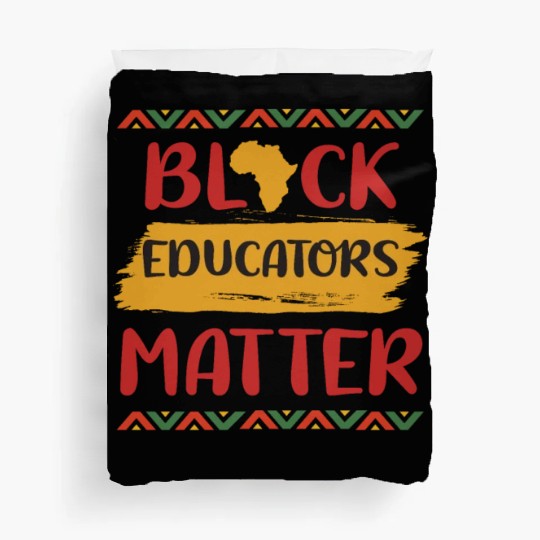 Black Educators Matter African History Teacher Men Duvet Covers