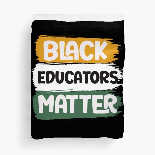 Black Educators Matter African History Teacher Men Duvet Covers