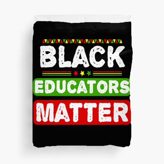 Black Educators Matter African History Teacher Men Duvet Covers