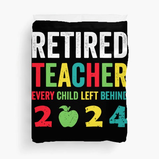 Retired Teacher EST 2024 Duvet Covers