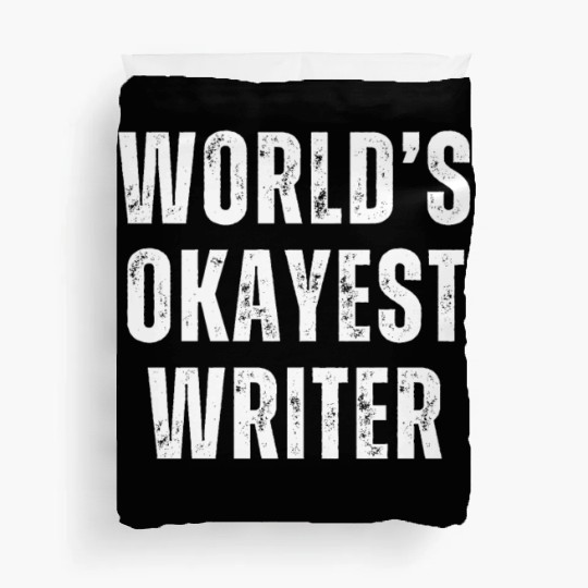 Funny Author World's Okayest Writer Duvet Covers