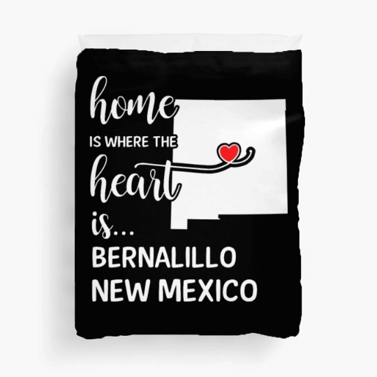 Bernalillo County New Mexico Is Where My Heart Duvet Covers