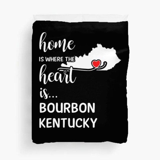 Bourbon County Kentucky Is Where My Heart Is Gift Duvet Covers