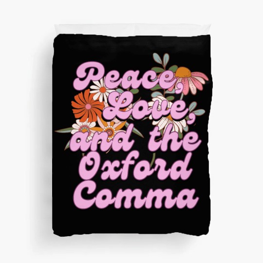 Funny Oxford Comma Peace Love and the Oxford Comma Duvet Covers
