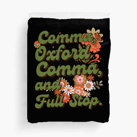 Oxford comma. For grammar students and teachers Duvet Covers