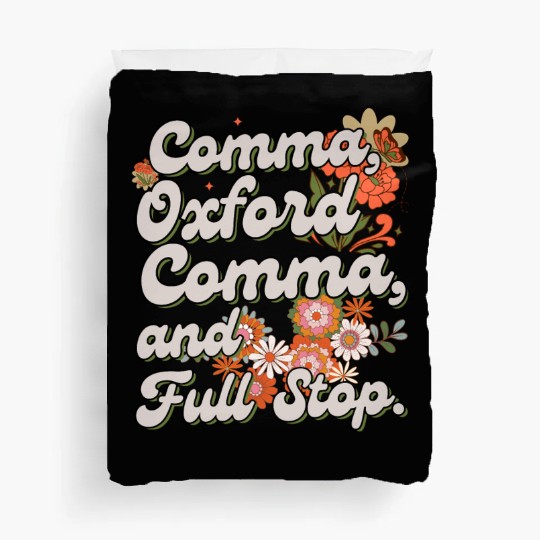 Oxford comma. For grammar students and teachers Duvet Covers