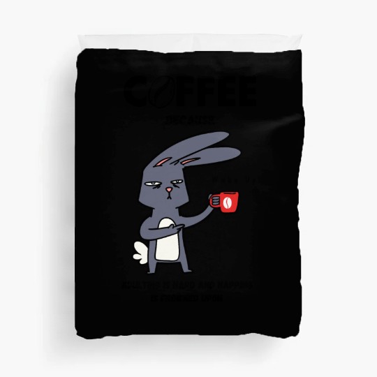 Coffee, Because Adulting is Hard Duvet Covers
