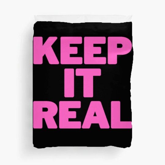 KEEP IT REAL (pink design) Duvet Covers