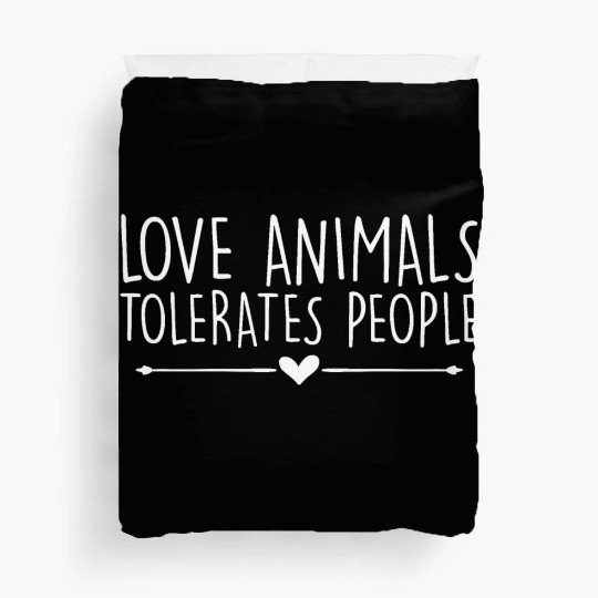 Love Animal Tolerates People Love Animal Cat Lover Duvet Covers