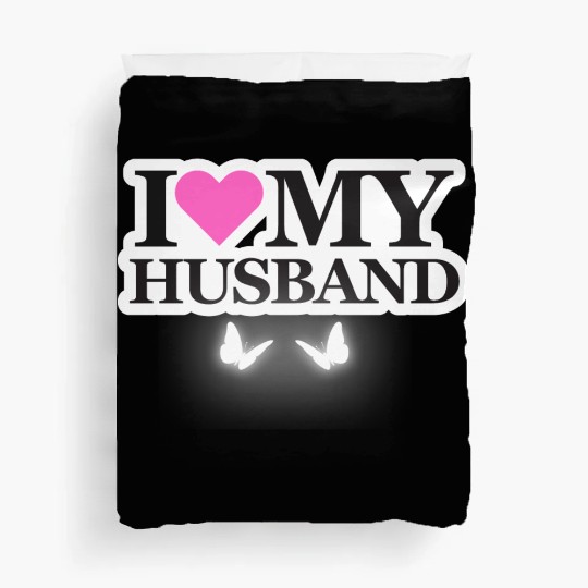 I love my husband Duvet Covers