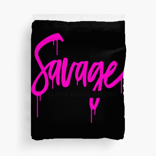 Savage classy bougie ratchet Duvet Covers