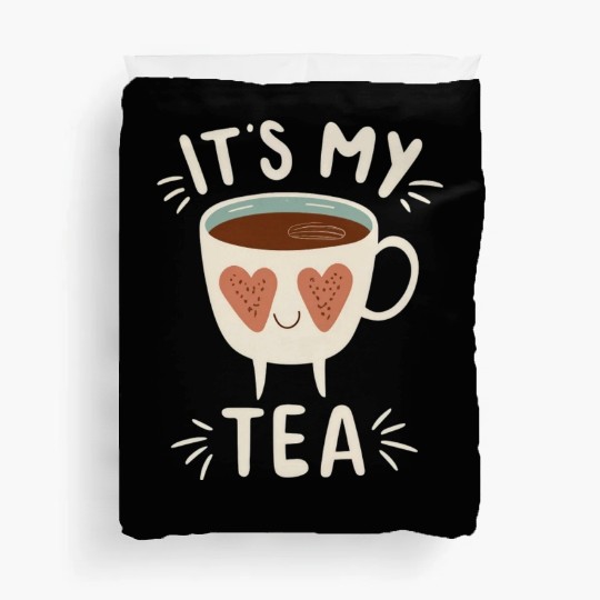 IT'S MY TEA Duvet Covers