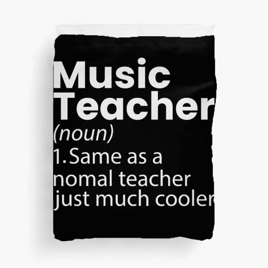 Music Teacher Definition Funny Back To School Duvet Covers